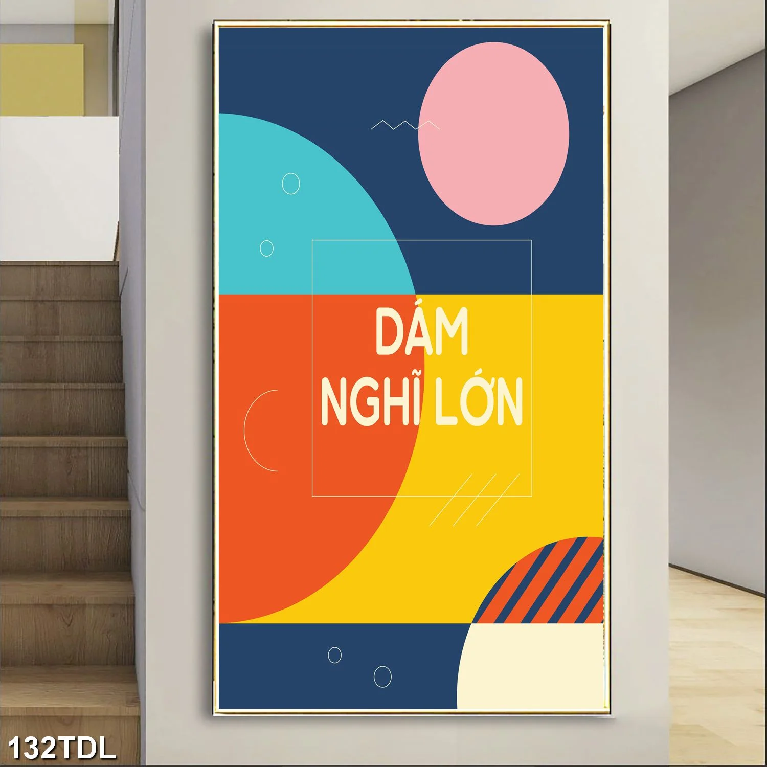 132TDL 7 - Dám Nghĩ Lớn